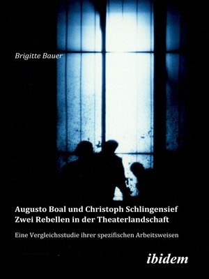 cover image of Augusto Boal und Christoph Schlingensief--Zwei Rebellen in der Theaterlandschaft